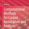 Computational Methods for Corpus Annotation and Analysis eBook