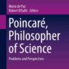 Poincaré, Philosopher of Science: Problems and Perspectives eBook