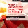 Projectmanagement op basis van ICB versie 4 – 4de herziene druk – IPMA B, IPMA C, IPMA-D, IPMA PMO , 1st Edition eBook