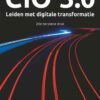 CIO 3.0 – Leiden met digitale transformatie – 2de herziene druk, 2nd Edition eBook