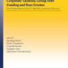 Corporate Taxation, Group Debt Funding and Base Erosion: New Perspectives on the EU Anti-Tax Avoidance Directive, 1st Edition eBook