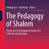 The Pedagogy of Shalom: Theory and Contemporary Issues of a Faith-based Education eBook