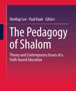 The Pedagogy of Shalom: Theory and Contemporary Issues of a Faith-based Education eBook