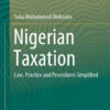 Nigerian Taxation: Law, Practice and Procedures Simplified eBook