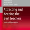 Attracting and Keeping the Best Teachers: Issues and Opportunities eBook