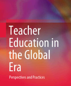 Teacher Education in the Global Era: Perspectives and Practices, 1st Edition eBook