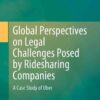 Global Perspectives on Legal Challenges Posed by Ridesharing Companies: A Case Study of Uber, 1st Edition eBook