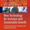 New Technology for Inclusive and Sustainable Growth: Technological Support, Standards and Commercial Turnover eBook