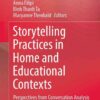 Storytelling Practices in Home and Educational Contexts: Perspectives from Conversation Analysis eBook