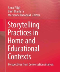 Storytelling Practices in Home and Educational Contexts: Perspectives from Conversation Analysis eBook