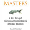 Finance Masters: A Brief History of International Financial Centers in the Last Millennium eBook