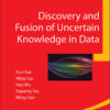 Discovery and Fusion of Uncertain Knowledge in Data eBook