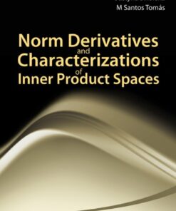 Norm Derivatives And Characterizations Of Inner Product Spaces eBook