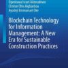 Blockchain Technology for Information Management: A New Era for Sustainable Construction Practices eBook