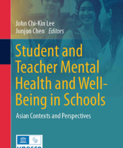 Student and Teacher Mental Health and Well-Being in Schools: Asian Contexts and Perspectives eBook