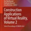 Construction Applications of Virtual Reality, Volume 2: Select Proceedings of CONVR 2024 eBook