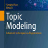 Topic Modeling: Advanced Techniques and Applications eBook