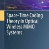 Space-Time Coding Theory in Optical Wireless MIMO Systems eBook