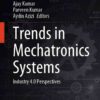 Trends in Mechatronics Systems: Industry 4.0 Perspectives eBook