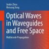 Optical Waves in Waveguides and Free Space: Multimode Propagation eBook