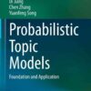 Probabilistic Topic Models: Foundation and Application eBook