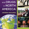 Alcohol and Drugs in North America: A Historical Encyclopedia [2 volumes], 1st Edition eBook