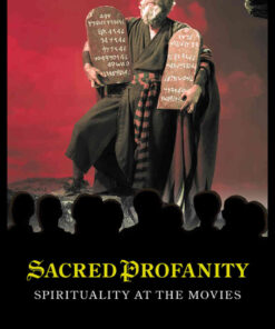 Sacred Profanity: Spirituality at the Movies, 1st Edition eBook