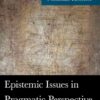 Epistemic Issues in Pragmatic Perspective, 1st Edition eBook