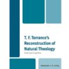 T. F. Torrance's Reconstruction of Natural Theology: Christ and Cognition, 1st Edition eBook