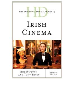 Historical Dictionary of Irish Cinema, 2nd Edition eBook