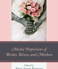 Media Depictions of Brides, Wives, and Mothers, 1st Edition eBook