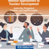 Holistic Approaches to Teacher Development: Leadership, Pedagogical Practices, and Cognitive Insights eBook