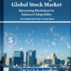 Revolutionizing the Global Stock Market: Harnessing Blockchain for Enhanced Adaptability eBook