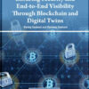 Ensuring Security and End-to-End Visibility Through Blockchain and Digital Twins eBook