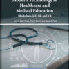Modern Technology in Healthcare and Medical Education: Blockchain, IoT, AR, and VR eBook