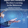 Impact and Potential of Machine Learning in the Metaverse eBook