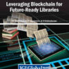 Leveraging Blockchain for Future-Ready Libraries eBook