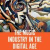 The Music Industry in the Digital Age: How Platforms are Redefining Pop, DIY and Participatory Culture, 1st Edition eBook