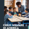 Child Welfare in America: A Reference Handbook, 1st Edition eBook