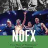 NOFX: Forty Years of "Problematic" Punk Provocations, 1st Edition eBook
