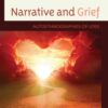 Narrative and Grief: Autoethnographies of Loss, 1st Edition eBook