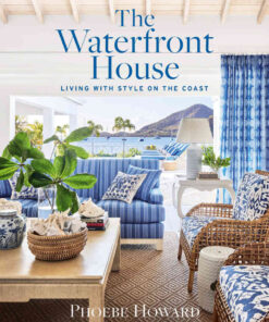 The Waterfront House: Living with Style on the Coast eBook