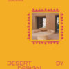 Desert by Design: Creative Minds, Arid Places, Tailor-Made SpaceseBook