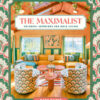 The Maximalist: Colorful Interiors for Bold Living eBook