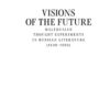 Visions of the Future: Malthusian Thought Experiments in Russian Literature (1840–1960) eBook