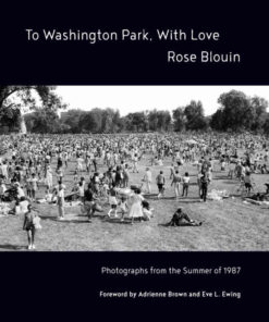 To Washington Park, With Love: Documentary Photographs from Summer 1987 eBook