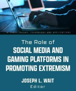 The Role of Social Media and Gaming Platforms in Promoting Extremism eBook
