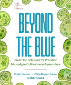 Beyond the Blue: Smart IoT Solutions for Precision Microalgae Cultivation in Aquaculture eBook