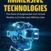 Immersive Technologies: The Role of Augmented and Virtual Reality in Civilian and Military Use eBook