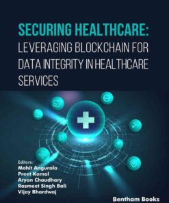 Securing Healthcare: Leveraging Blockchain for Data Integrity in Healthcare Services, 1st Edition eBook